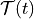 \mathcal{T}(t)