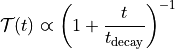 \mathcal{T}(t) \varpropto \left( 1 + \frac{t}{t_{\mathrm{decay}}} \right)^{-1}
